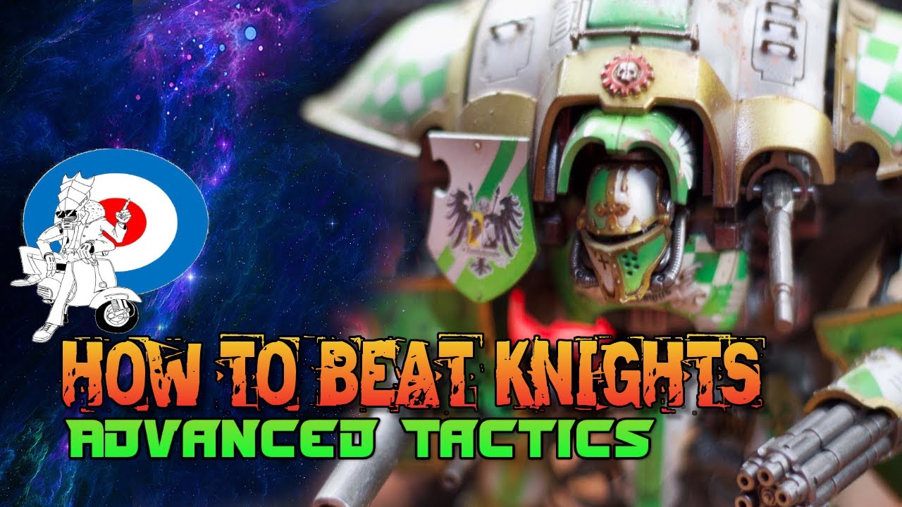 How to beat Knights, Warhammer 40k Tyranid tactics