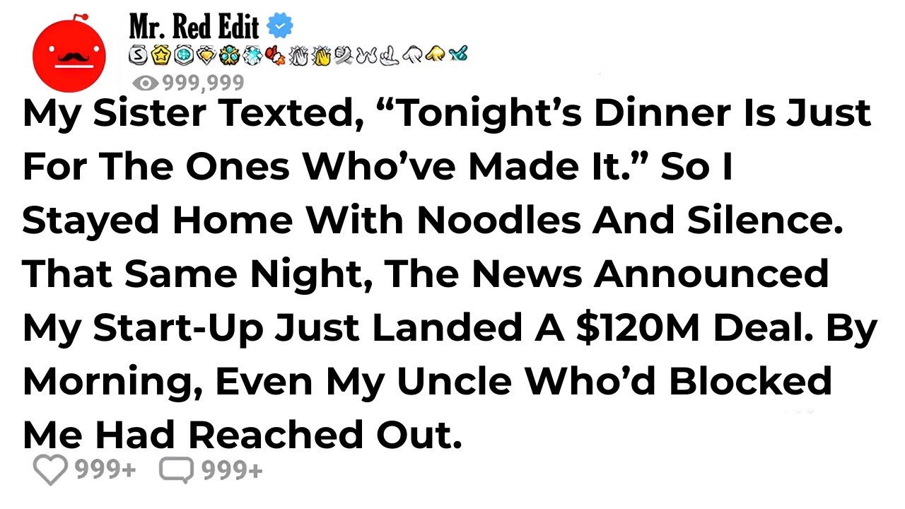 My Sister Texted, “Tonight’s Dinner Is Just For The Ones Who’ve Made It.” So I Stayed Home With N...
