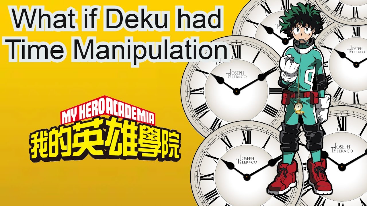 What if Deku had Time Manipulation