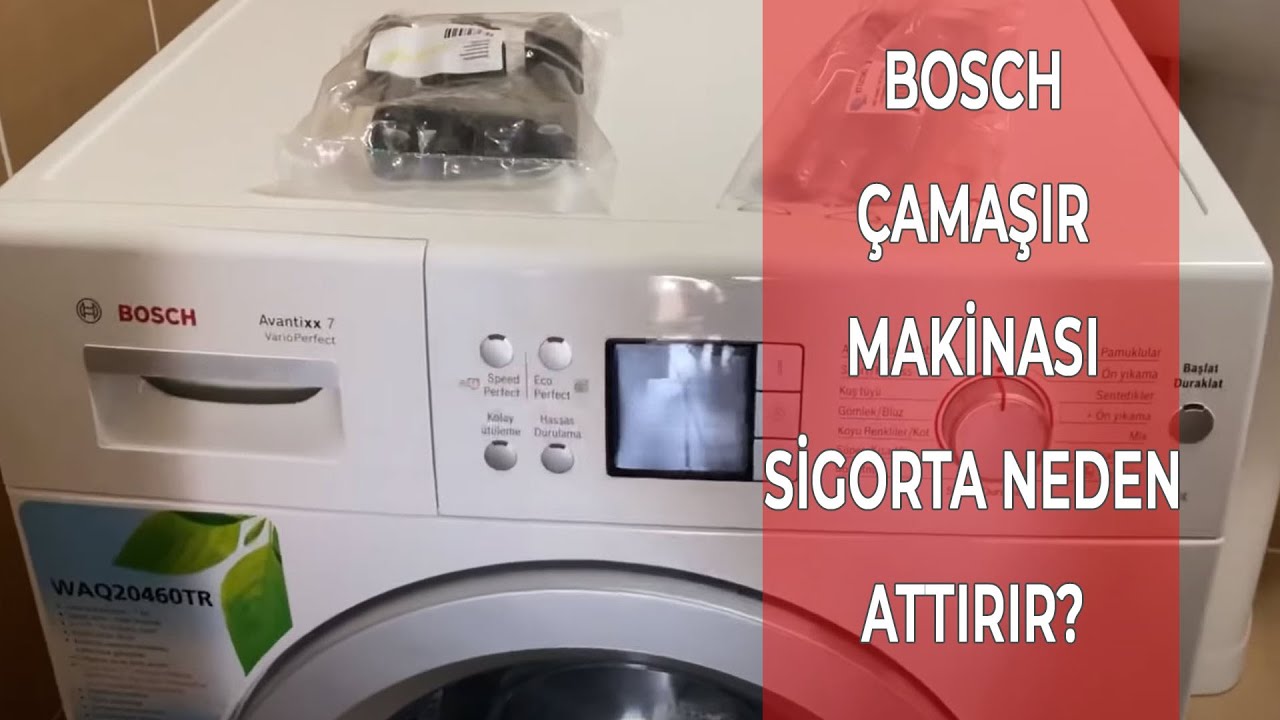 Bosch Çamaşır Makinası Sigorta Neden Attırır?