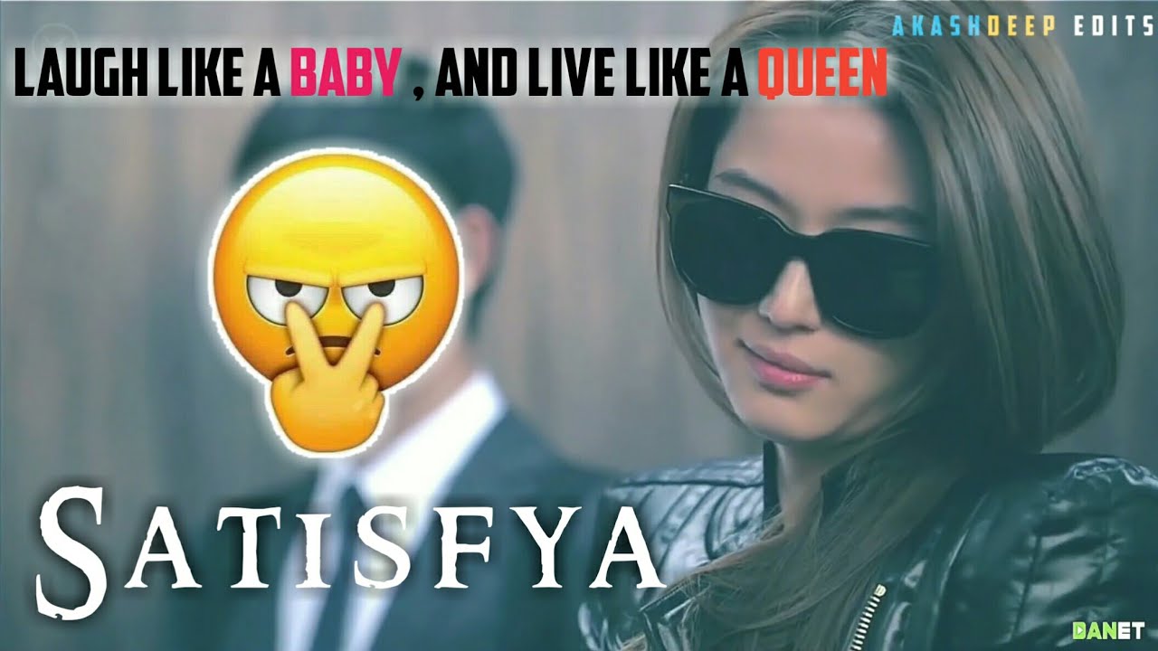 Satisfya :  Power Of Girls | Girls Attitude | Akashdeep Edits