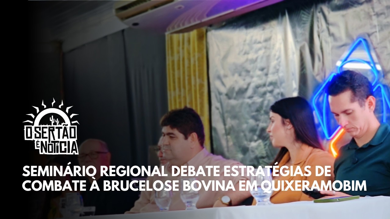 Seminário regional debate estratégias de combate à brucelose bovina em Quixeramobim