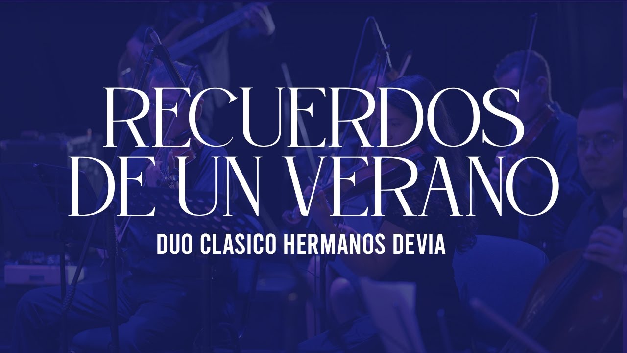 Recuerdos de un Verano | Dúo Clásico Hermanos Devia (Edgar Devia & Jhon Devia)