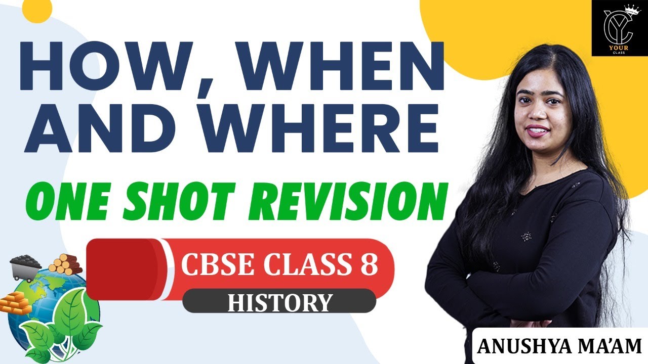 One shot revision | How, When and Where | History | YOUR CLASS | Anushya Ma'am