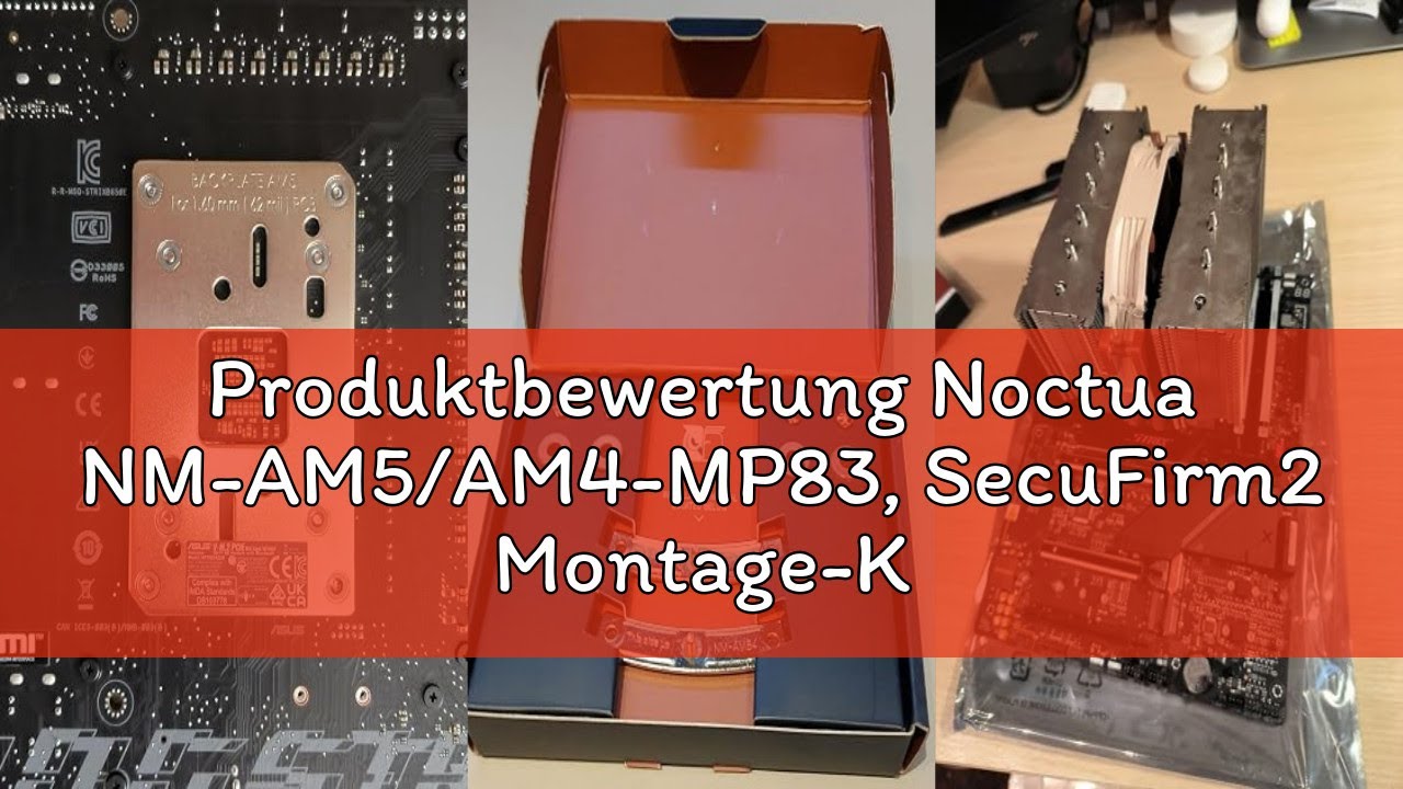 Produktbewertung Noctua NM-AM5/AM4-MP83, SecuFirm2 Montage-Kit f&uuml;r AMD AM5 & AM4