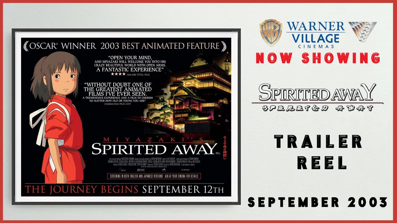 SPIRITED AWAY (September 2003 Warner Village Cinema Trailer Reel) -- Home Cinema