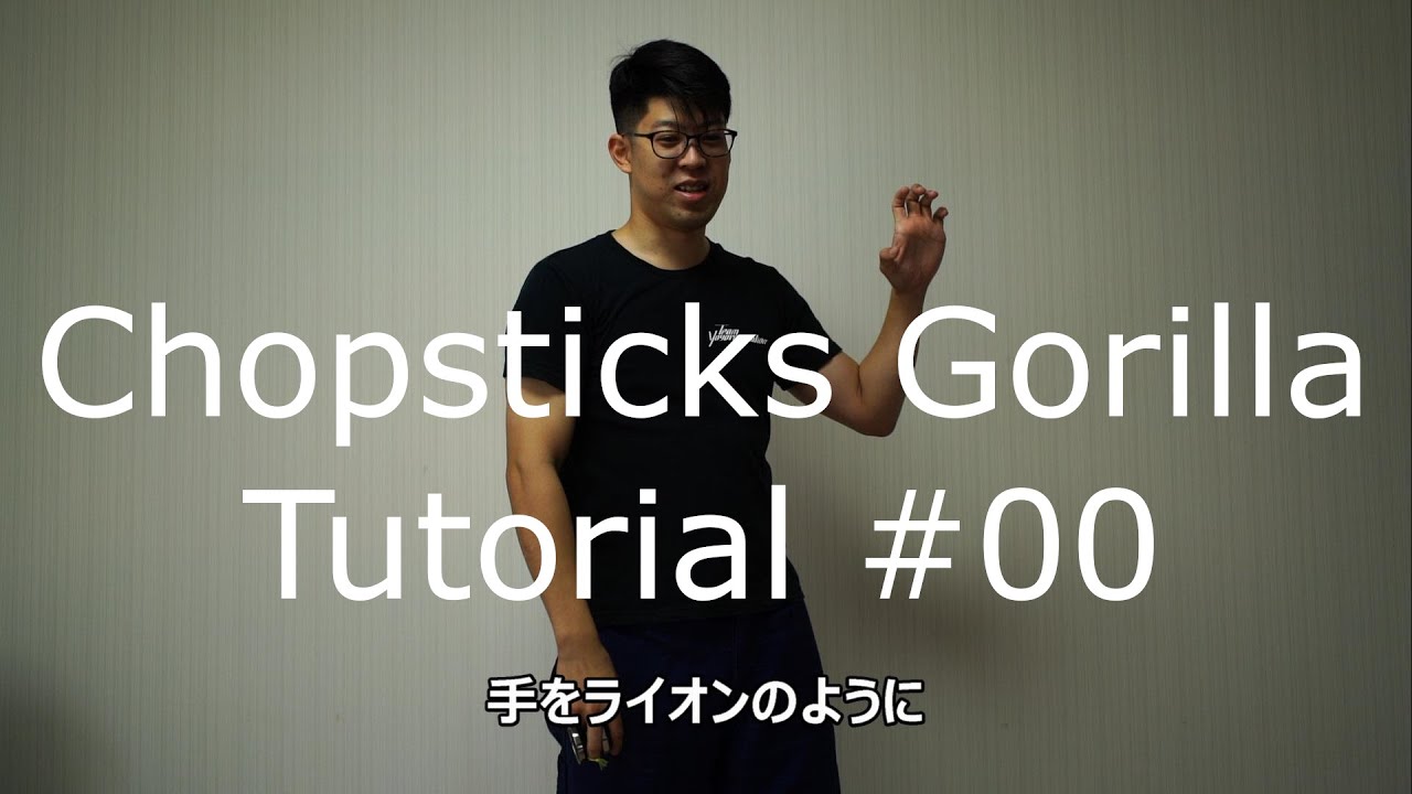 Chopsticks Gorilla Tutorial #00