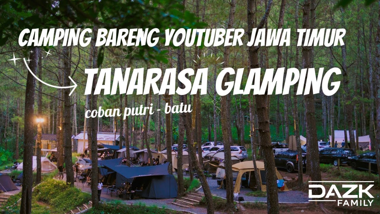 Camping Bersama Youtuber Jawa Timur di TANARASA GLAMPING | Camping Ground Terbaru di Kota BATU