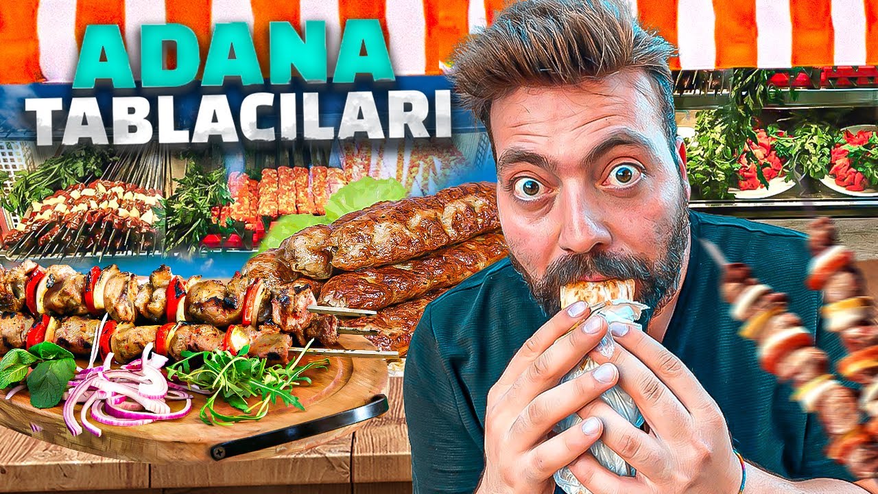 ADANA'NIN MEŞHUR TABLACI LEZZETLERİNİ DENEDİM !