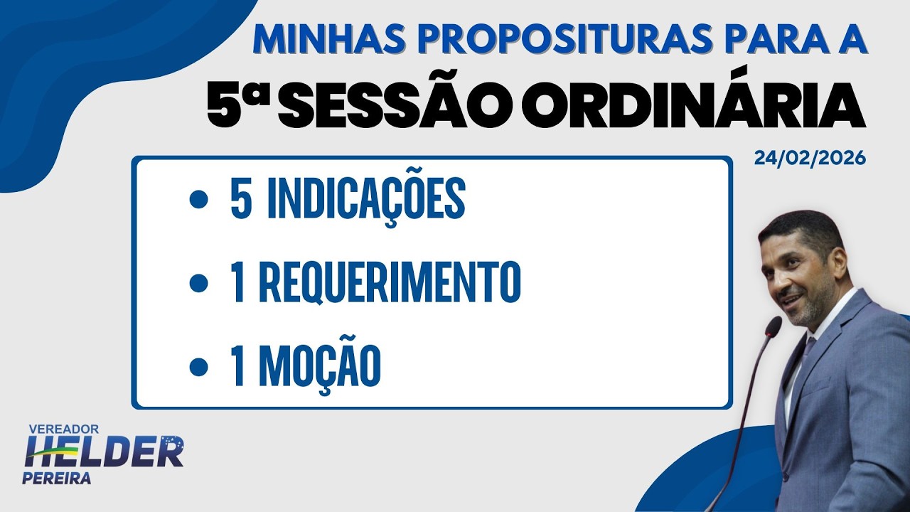 5ª Sessão Ordinária - 24/02/2026 - Vereador Helder Pereira - Paulínia SP