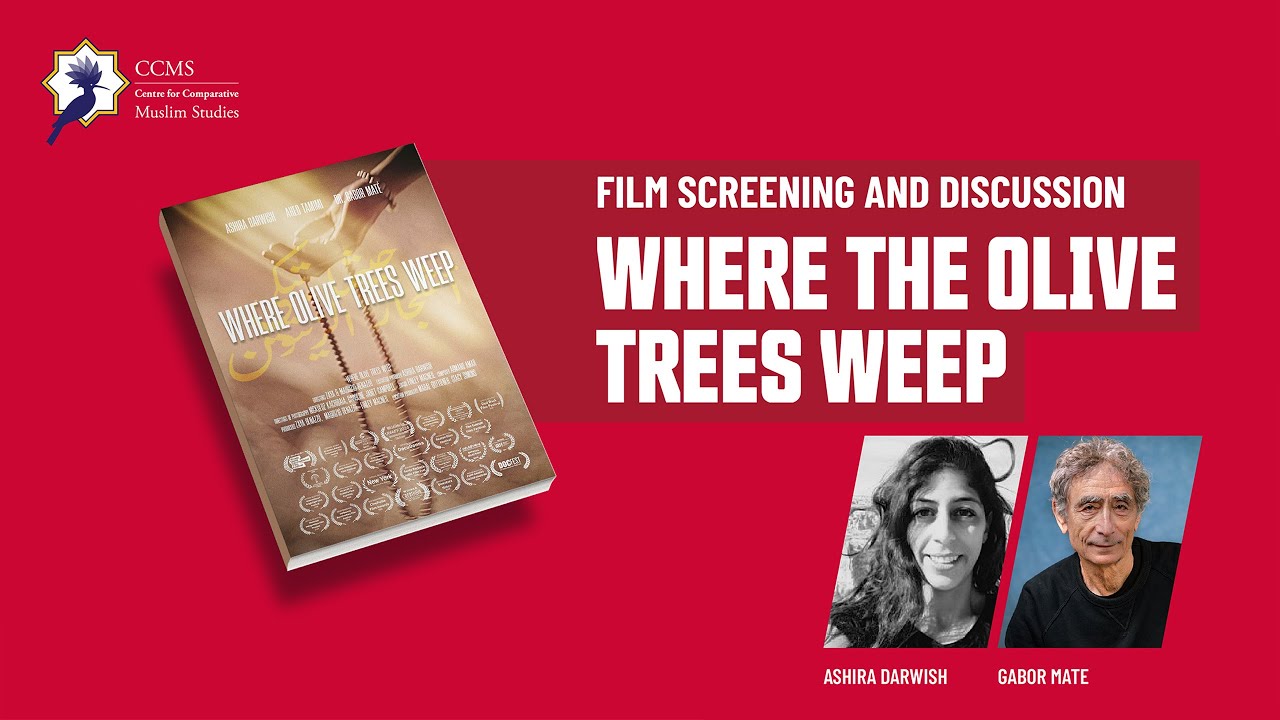 Ashira Darwish and Dr. Gabor Maté | “Where Olive Trees Weep” | Panel Discussion at SFU