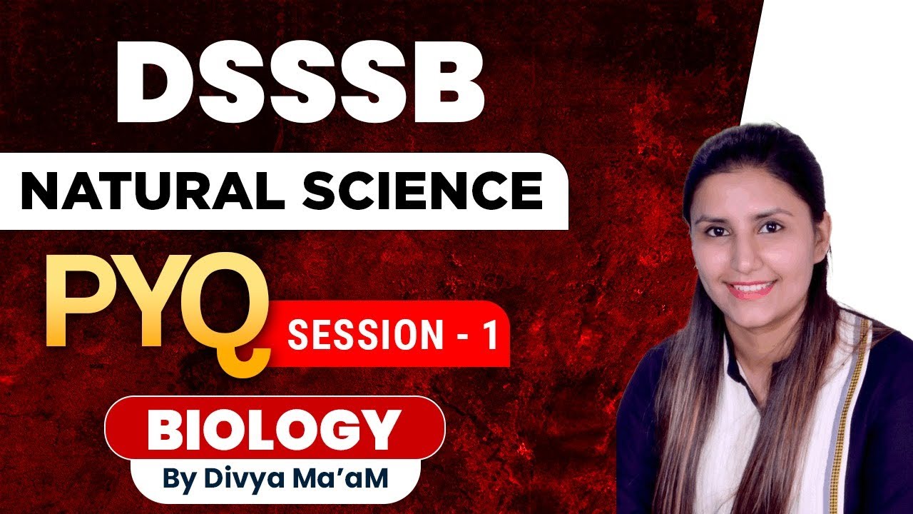 DSSSB Natural Science | Previous Year Question ( PYQ - 1 ) Biology Special by Divya Maam