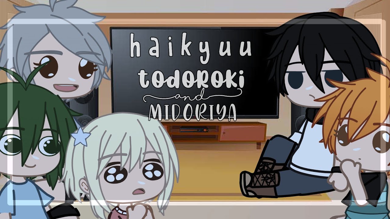 🍃Haikyuu react to Todoroki and Midoriya •bonus tododeku• | Gacha Club Reacts | [ haikyuu ]