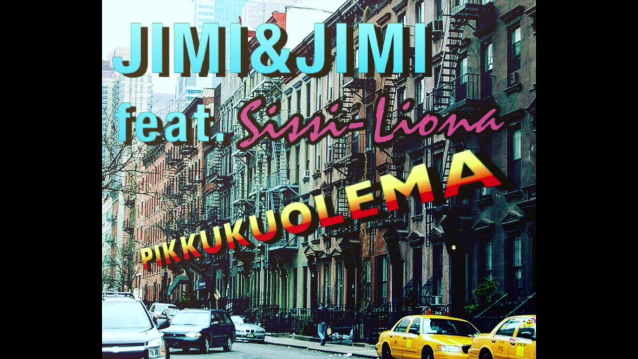 JIMI&JIMI Pikkukuolema feat. Sissi-Liona