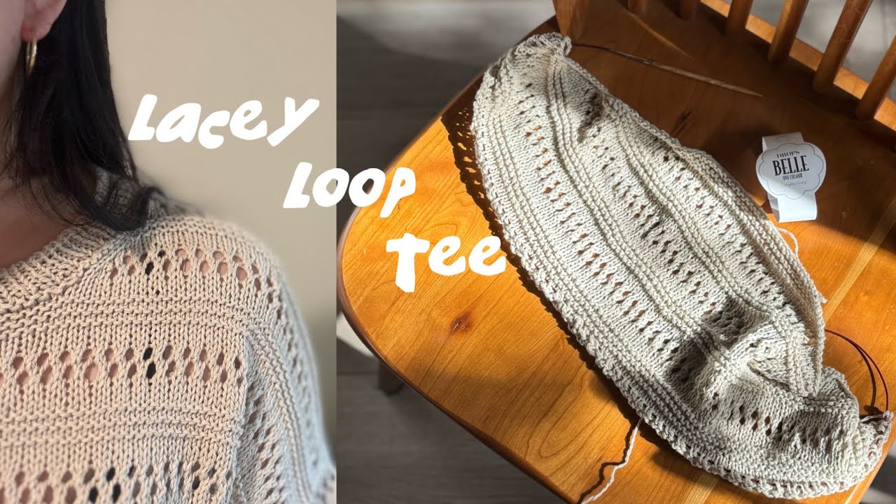 Knitting the Lacey Loop Tee Vlog