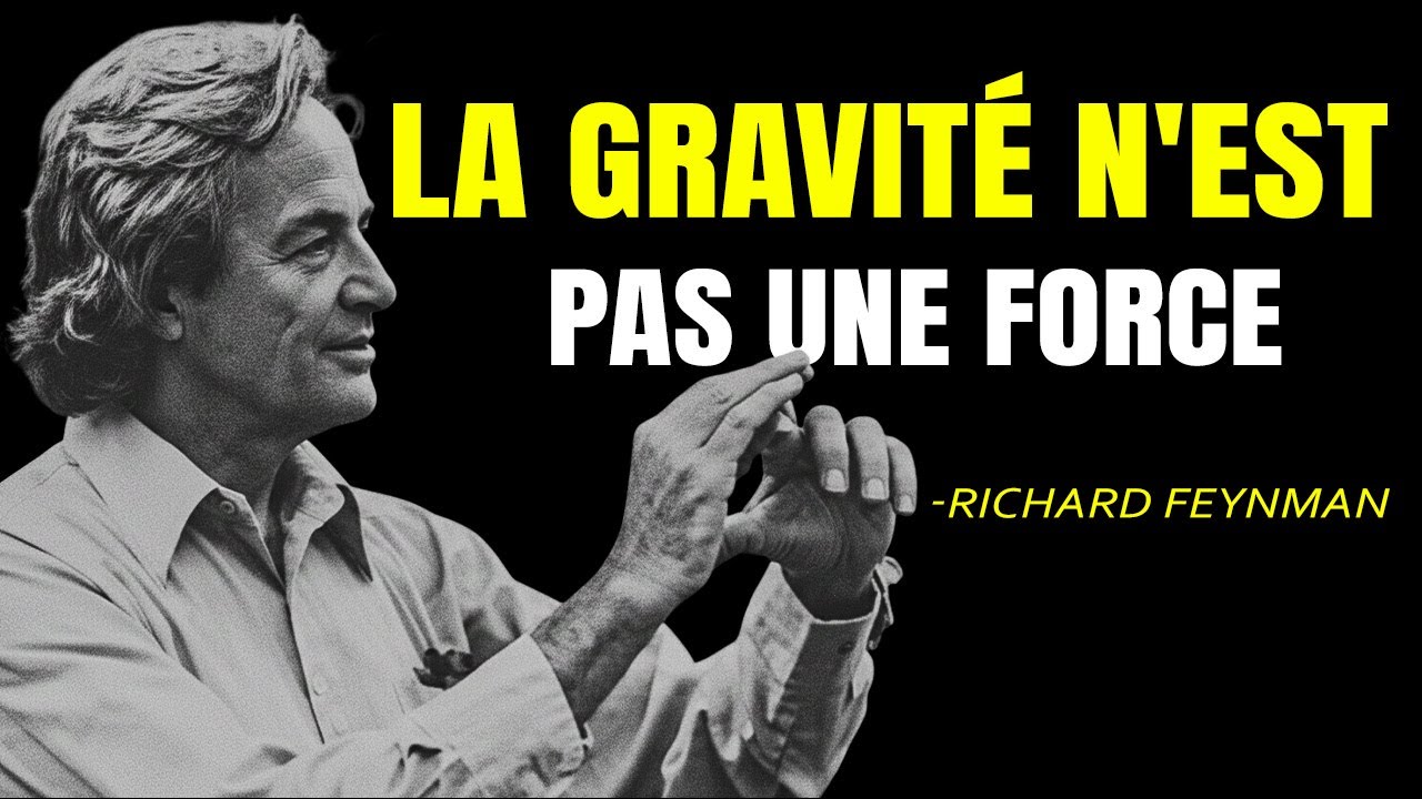 Richard Feynman explique ce que tout le monde comprend mal à propos de la gravité