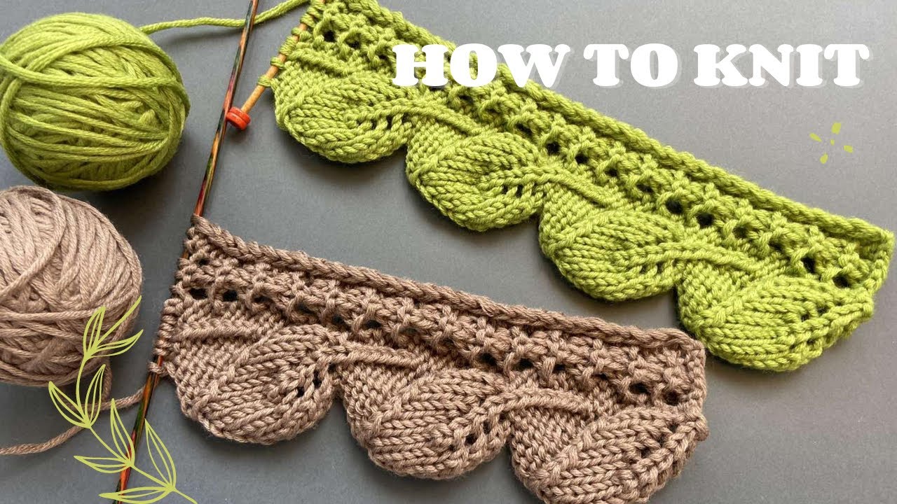 🌿Красивый край спицами ЛИСТЬЯ (+СХЕМА)🌿 СУПЕР ХИТ! 🌿BEAUTIFUL KNITTING EDGE with Leaves
