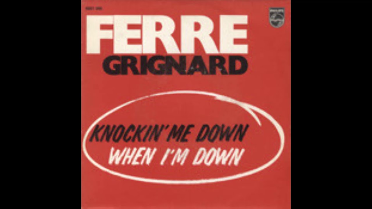 Ferre Grignard   Knockin' Me Down