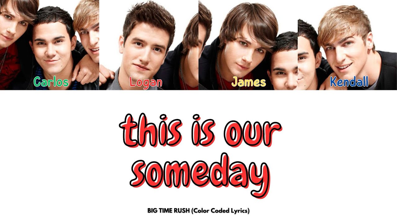Big Time Rush - This is Our Someday (Color Coded Lyrics)