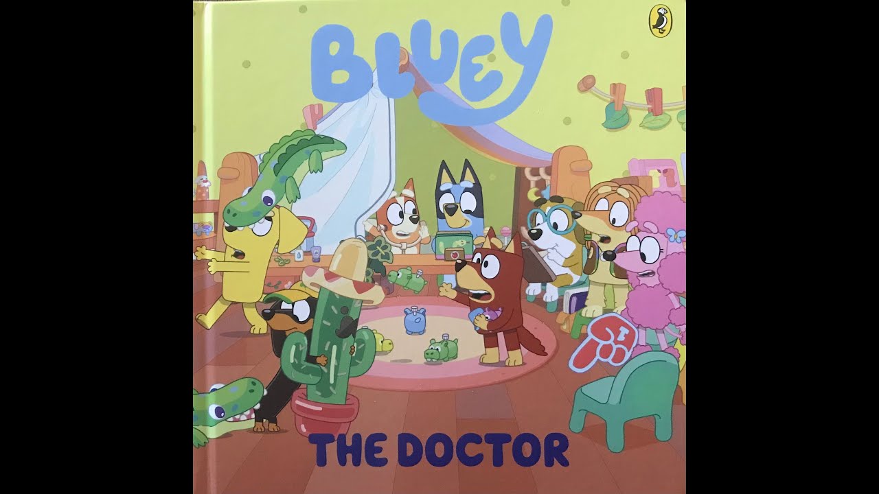 Bluey The Doctor Australian read-a-loud | With sound ©️Ludo Studios PtyLtd 2018, Puffin Books.