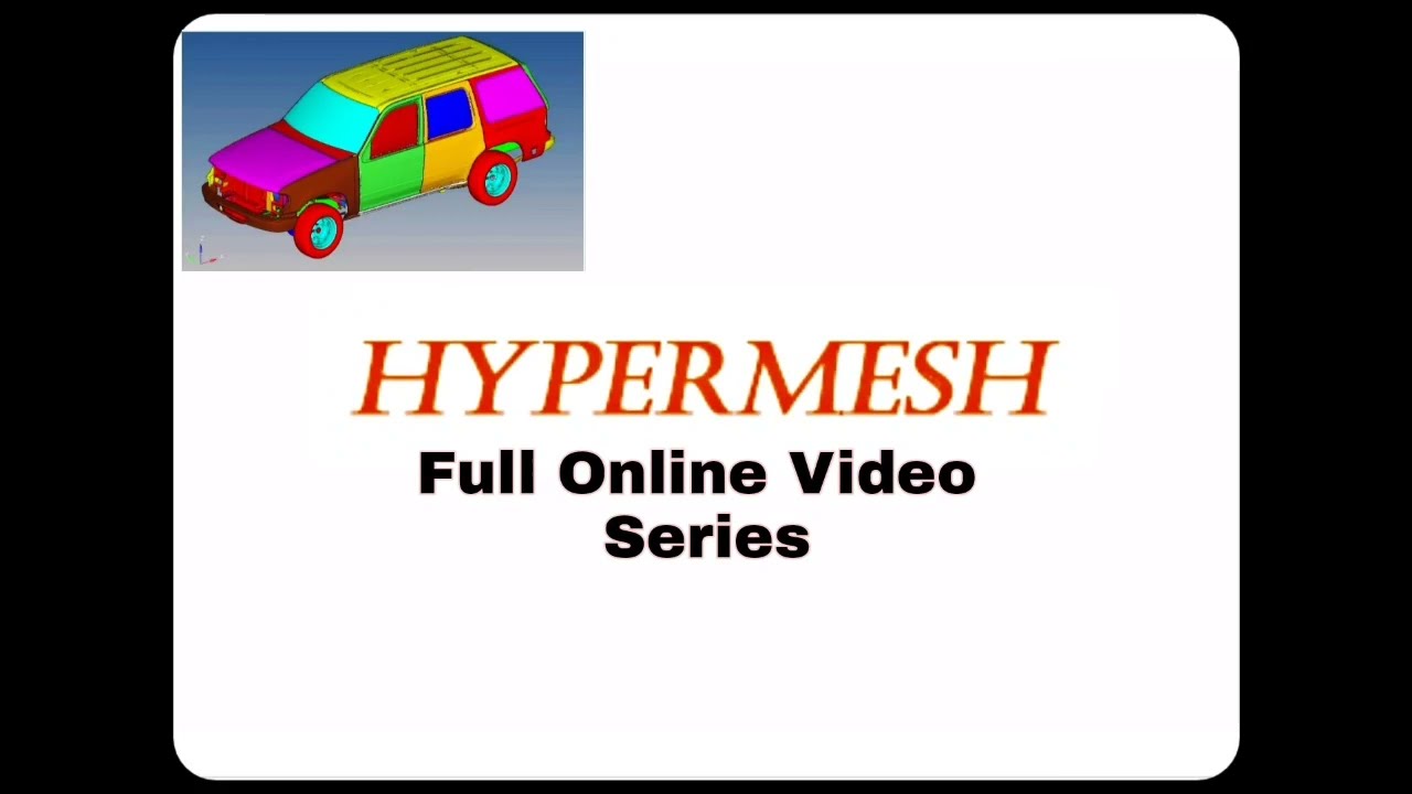 Hypermesh Full Online Video Series - Chapter 1