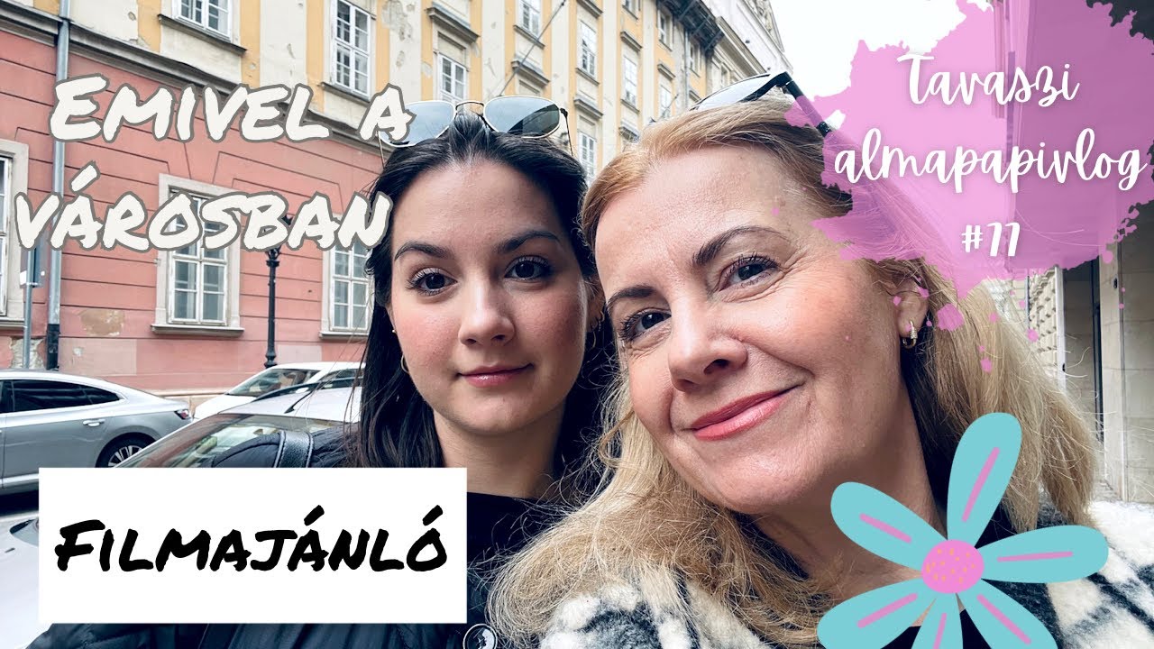 A Belváros Emi szemével | filmajánló | tavaszi 🌸 almapapivlog #77