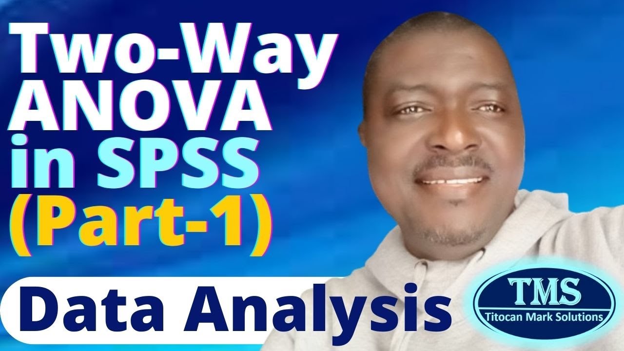 Двухфакторный дисперсионный анализ в SPSS (Часть 1): Анализ данных