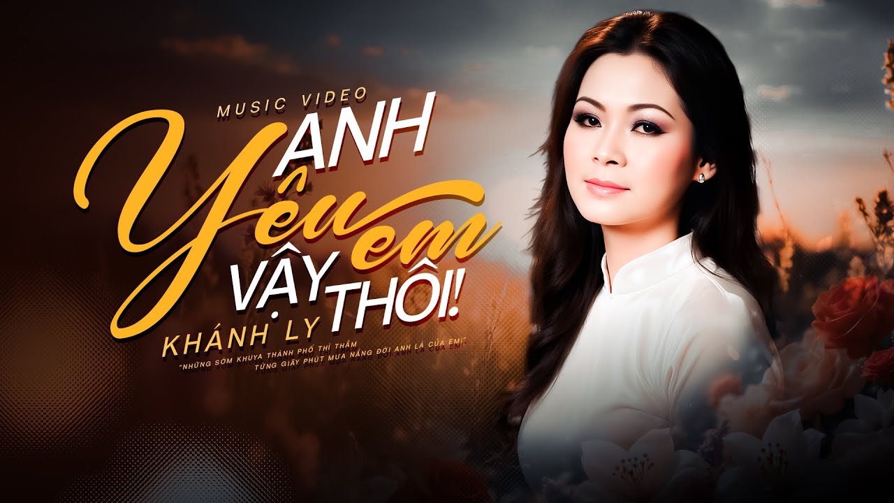 ANH YÊU EM VẬY THÔI - KHÁNH LY | OFFICIAL