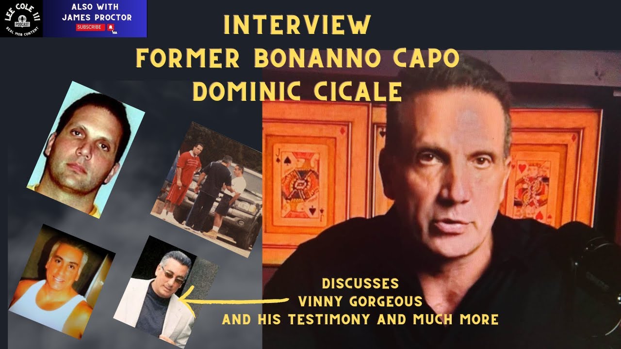 DOMINIC CICALE INTERVIEW | FORMER CAPO FOR THE BONANNO'S TALKS ABOUT HIS BETRAYAL OF VINNY GORGEUOS