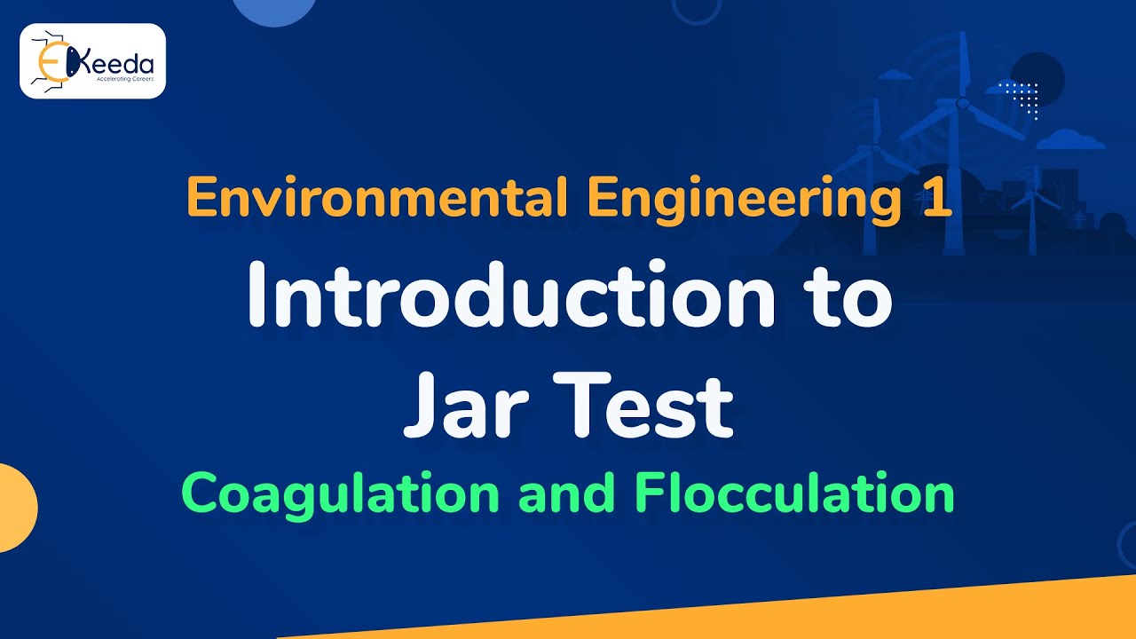 Introduction to Jar Test - Coagulation and Flocculation - Environmental Engineering 1