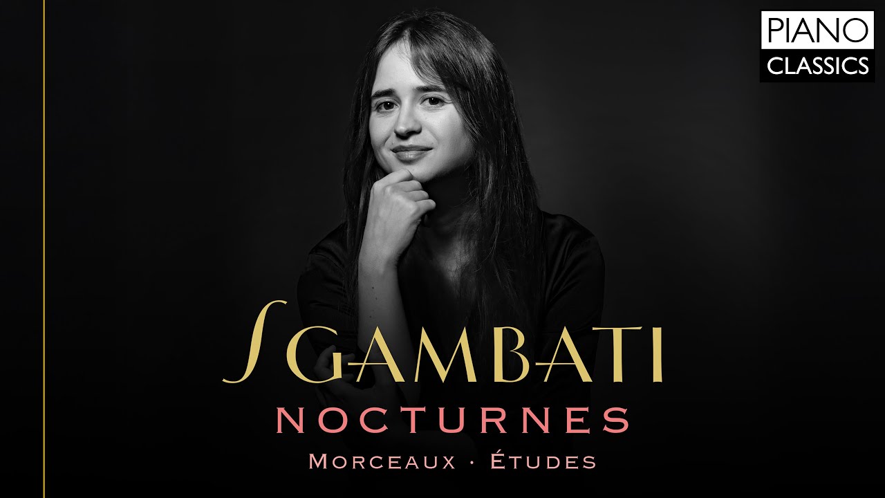 Sgambati: Nocturnes, Morceaux & Etudes