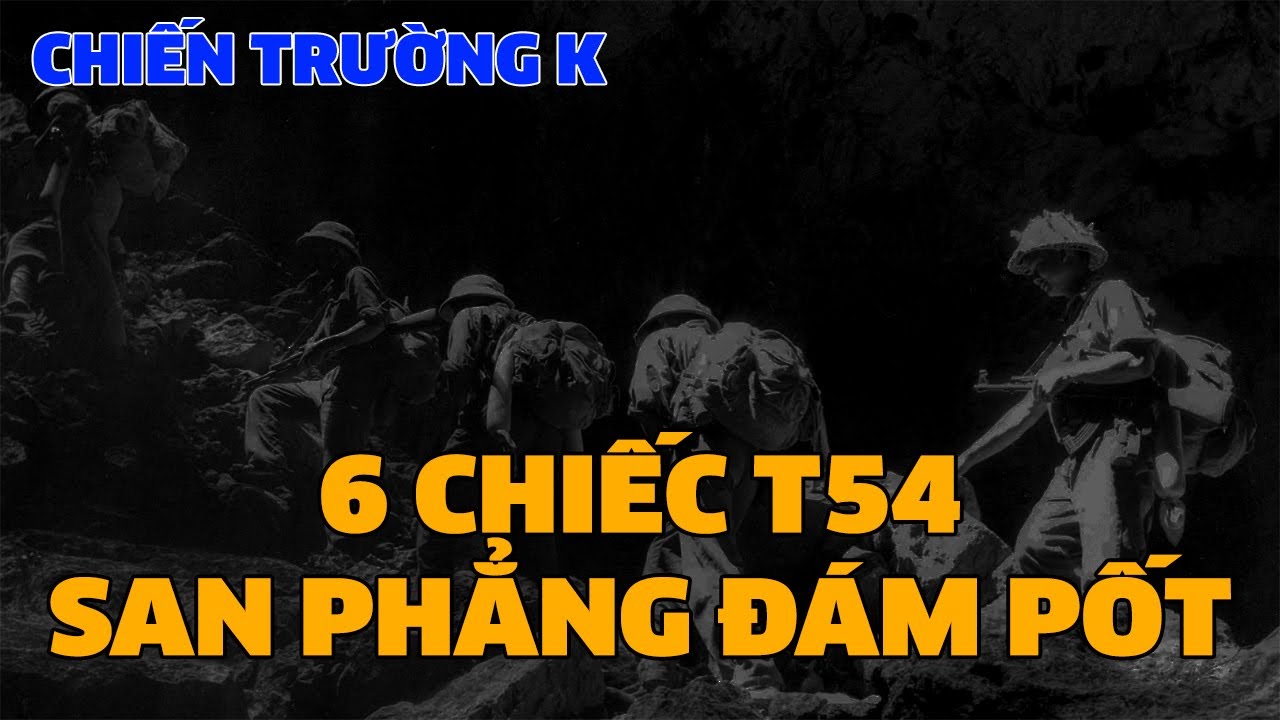6 Chiếc T54 San Phẳng Đám Polpot | CHIẾN TRƯỜNG K | HỒI KÝ CHIẾN TRƯỜNG K | #356