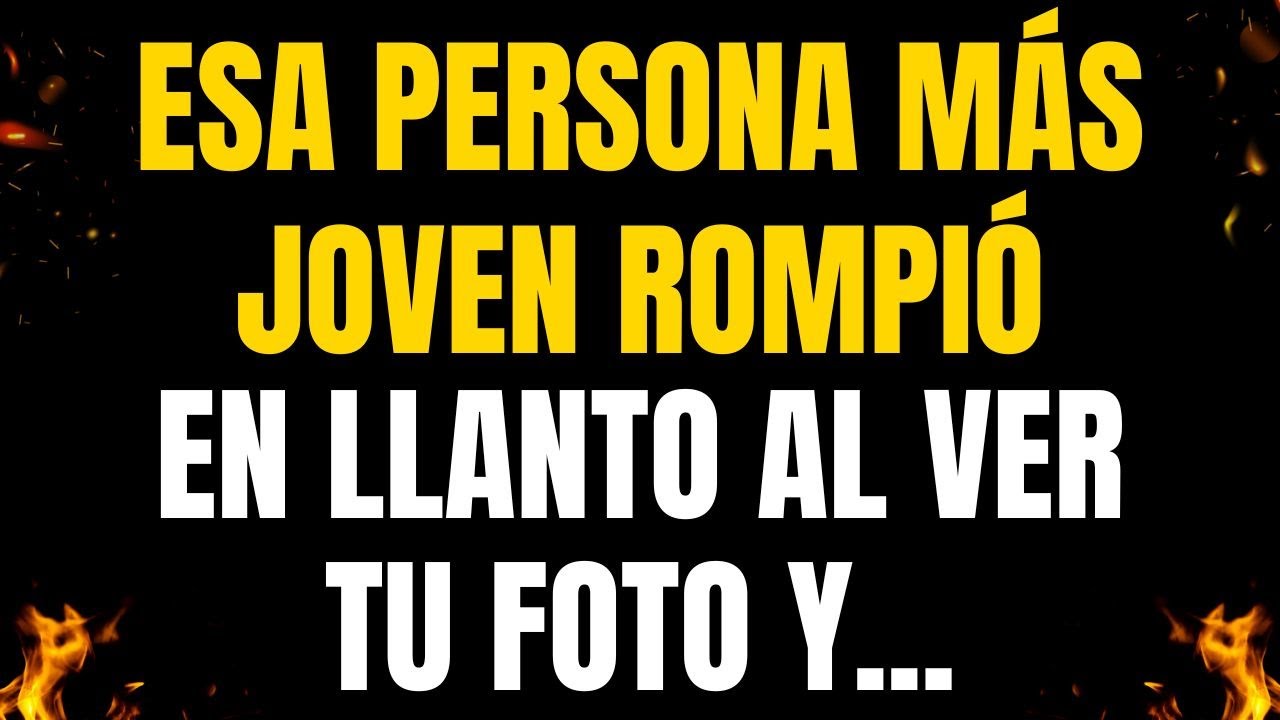 💌❤️¡MENSAJES DE LOS ÁNGELES PARA TI! ESA PERSONA MÁS JOVEN ROMPIÓ EN LLANTO AL VER TU FOTO Y...