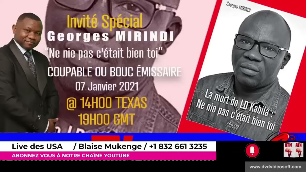 ARCHIVES D'ATN:  GEORGES MIRINDI  CHARGE JOSEPH KABILA, EDDY KAPEND, MOTA SUR LA MORT DE KABILA (1)