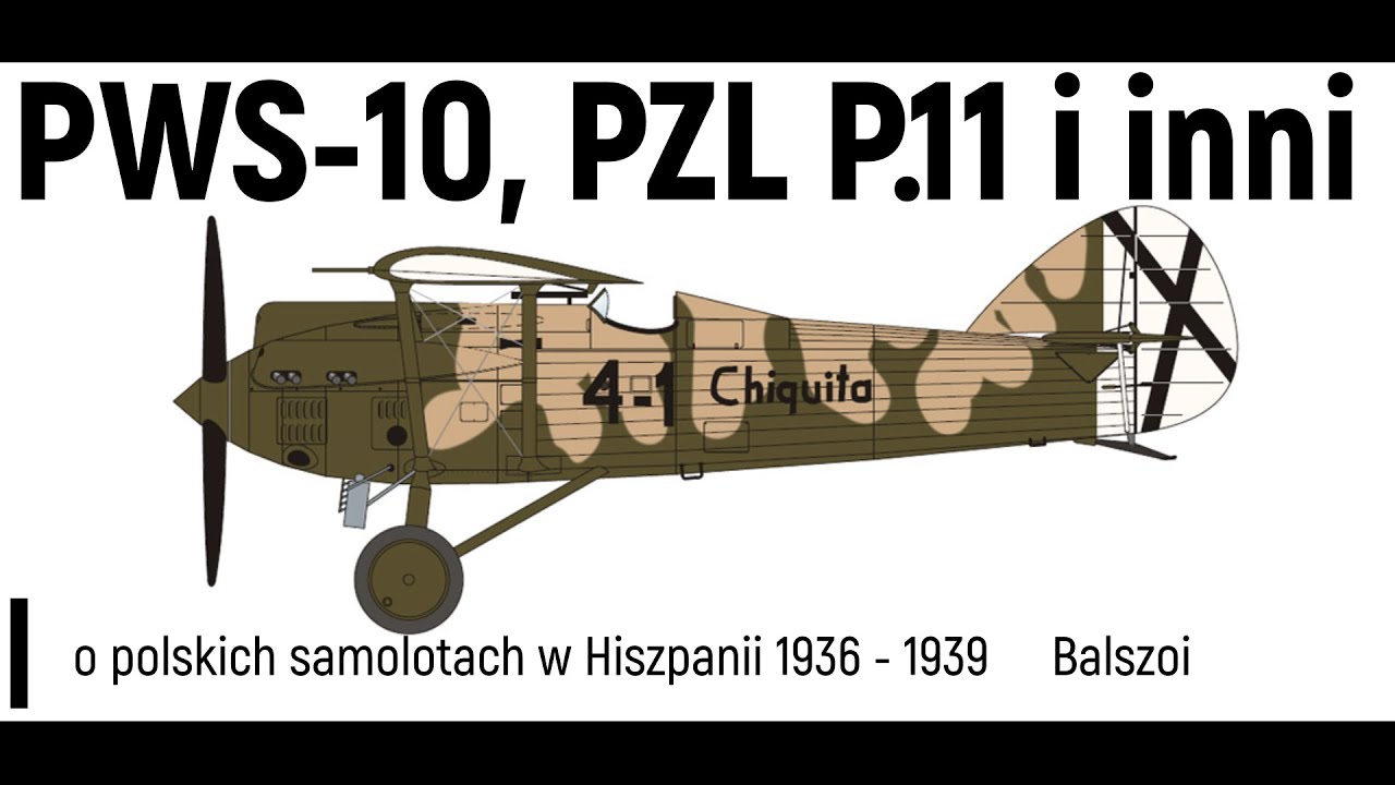 PWS-10, PZL P.11 i inni | o polskich samolotach w Hiszpanii 36 - 39