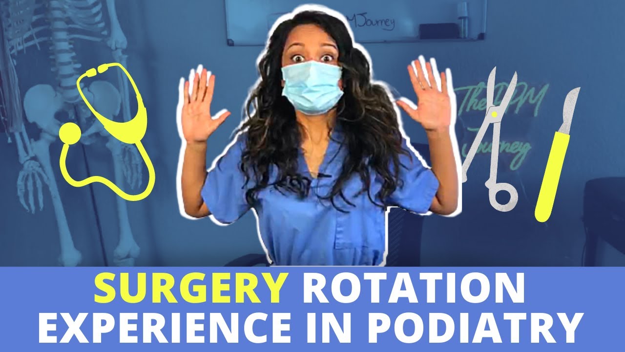 Our Surgery Rotation Experience | 3rd Year Podiatric Medical School