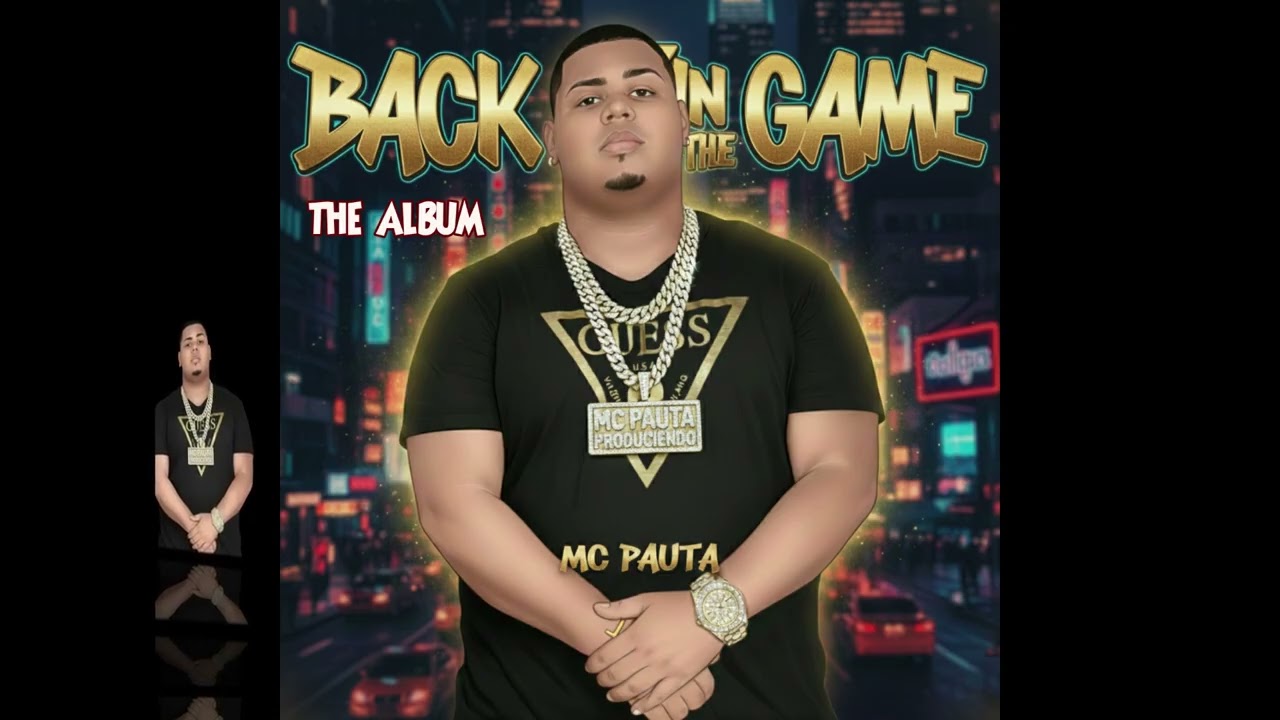 Mc Pauta Produciendo - Hoy Es Tu Cumpleaños (BACK IN THE GAME) THE ALBUM