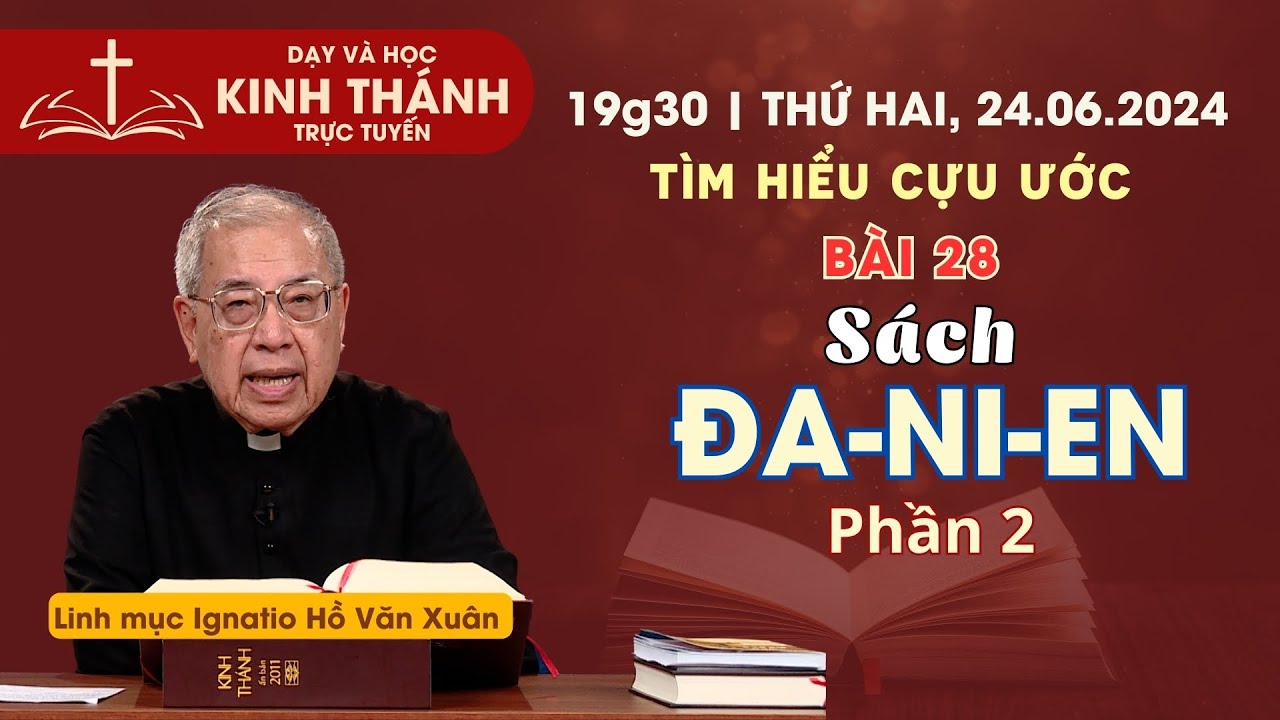 📖 Bài 28: Sách Đa-ni-en (phần 2) | TÌM HIỂU CỰU ƯỚC | 24-6-2024