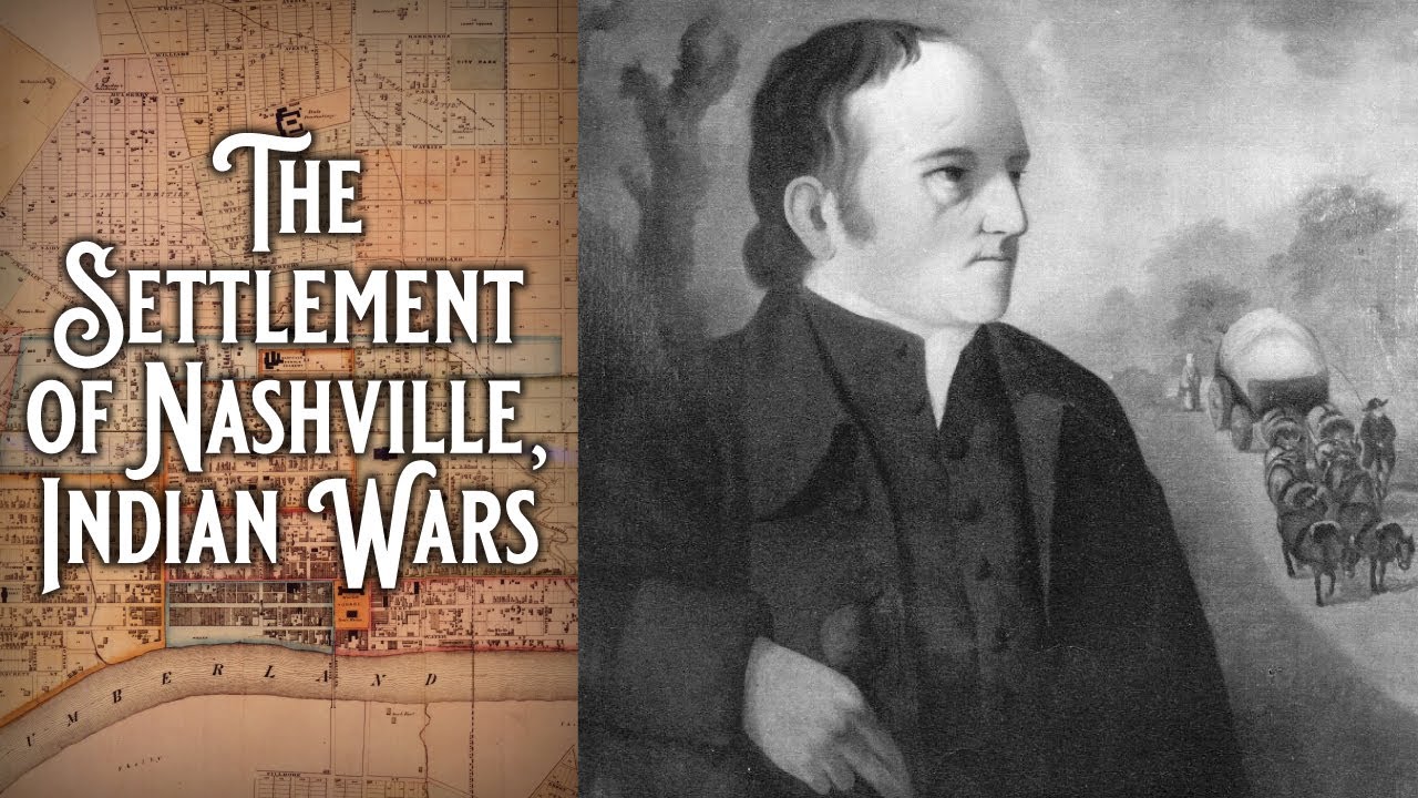 The Settlement of Nashville | Indian Wars | Elvis at the Capitol