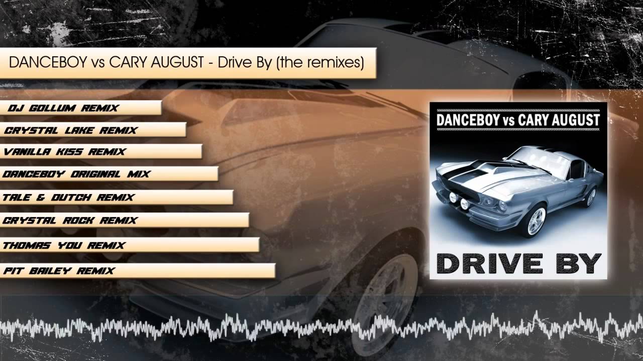 Danceboy vs Cary August - Drive by (Official Remix Previews)