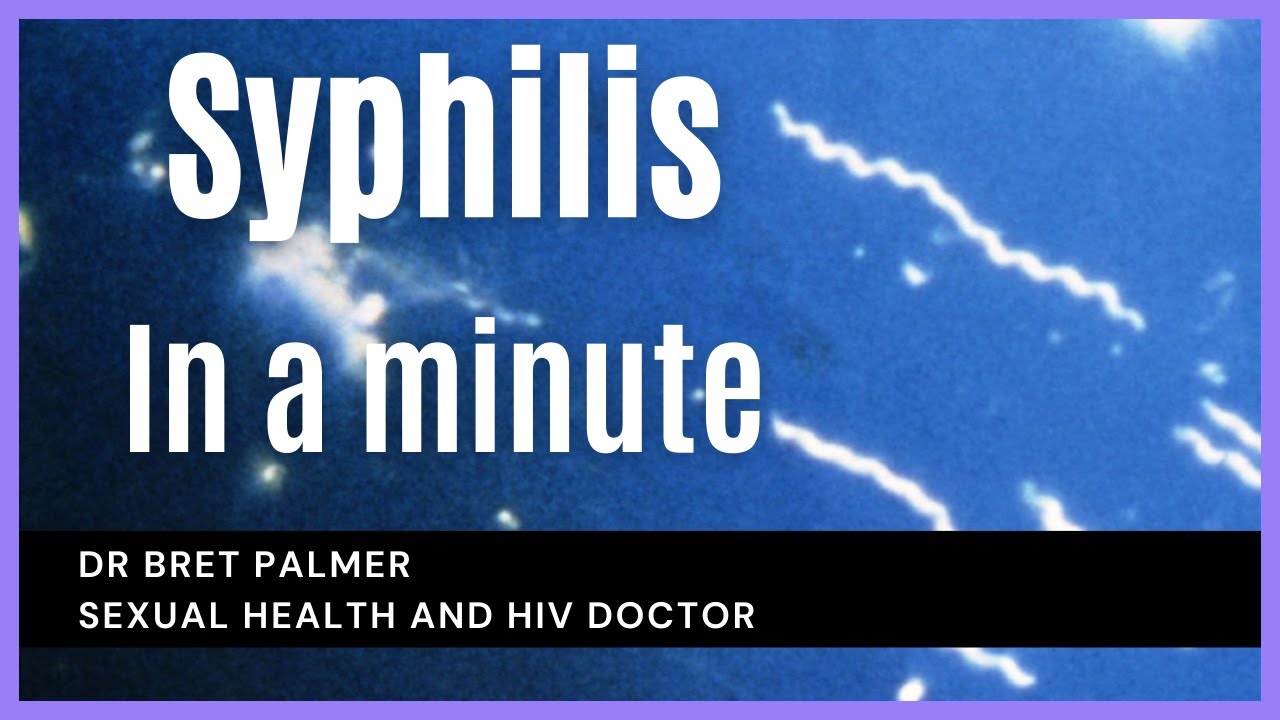 Syphilis in a minute.