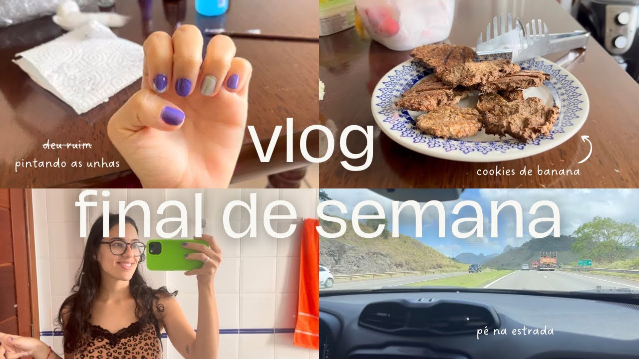 VLOG #2 - final de semana, unhas, cookies de banana, viagem pra roça • Fernanda Mara Rangel
