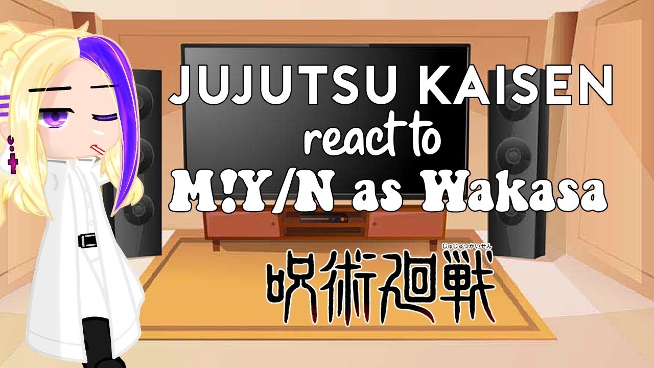 Jujutsu Kaisen react to M!Y/N as Wakasa || My AU || GCRV || Gacha Club Reaction Video ||