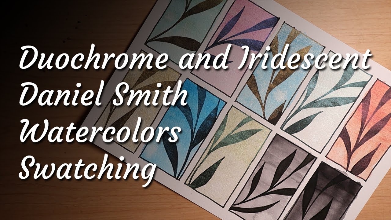 Duochromes & Iridescents : Daniel Smith Watercolors : Swatching