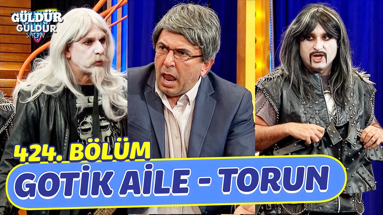 Gotik Aile - Torun - 424. B&ouml;l&uuml;m (G&uuml;ld&uuml;r G&uuml;ld&uuml;r Show)