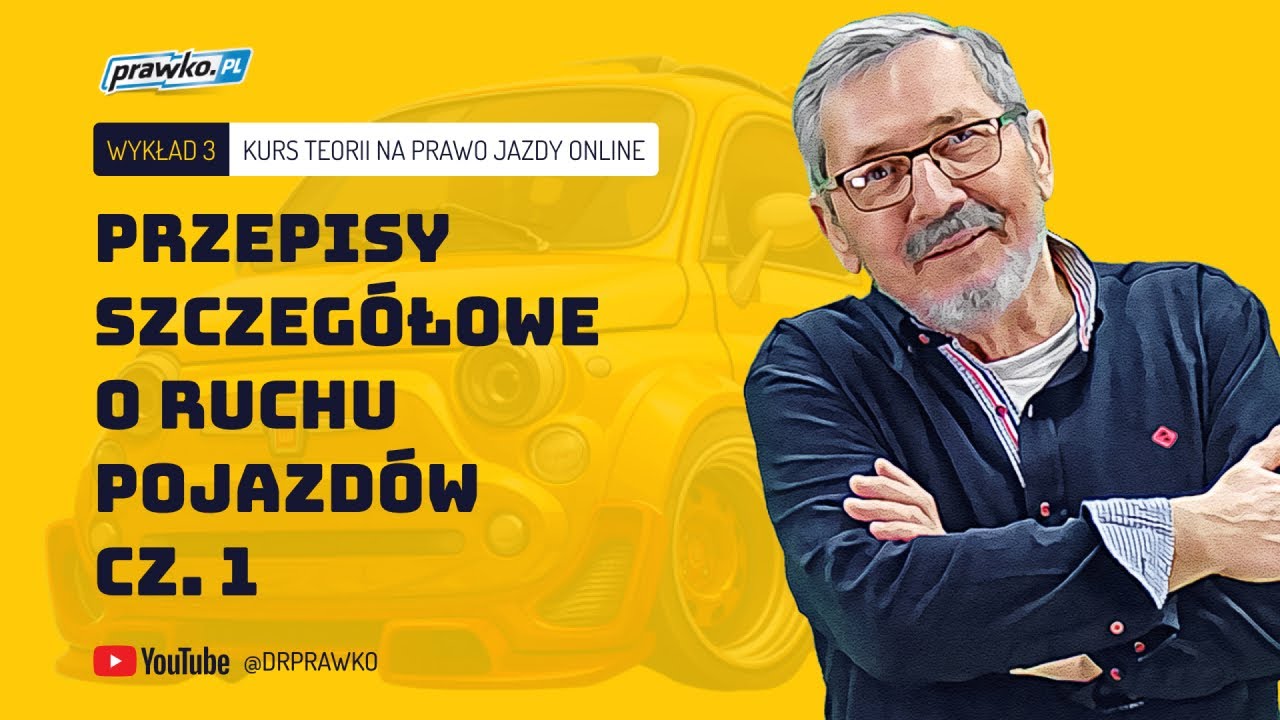 DARMOWY DOSTĘP - Kurs teorii na Prawko Kat. B - Wykład #3
