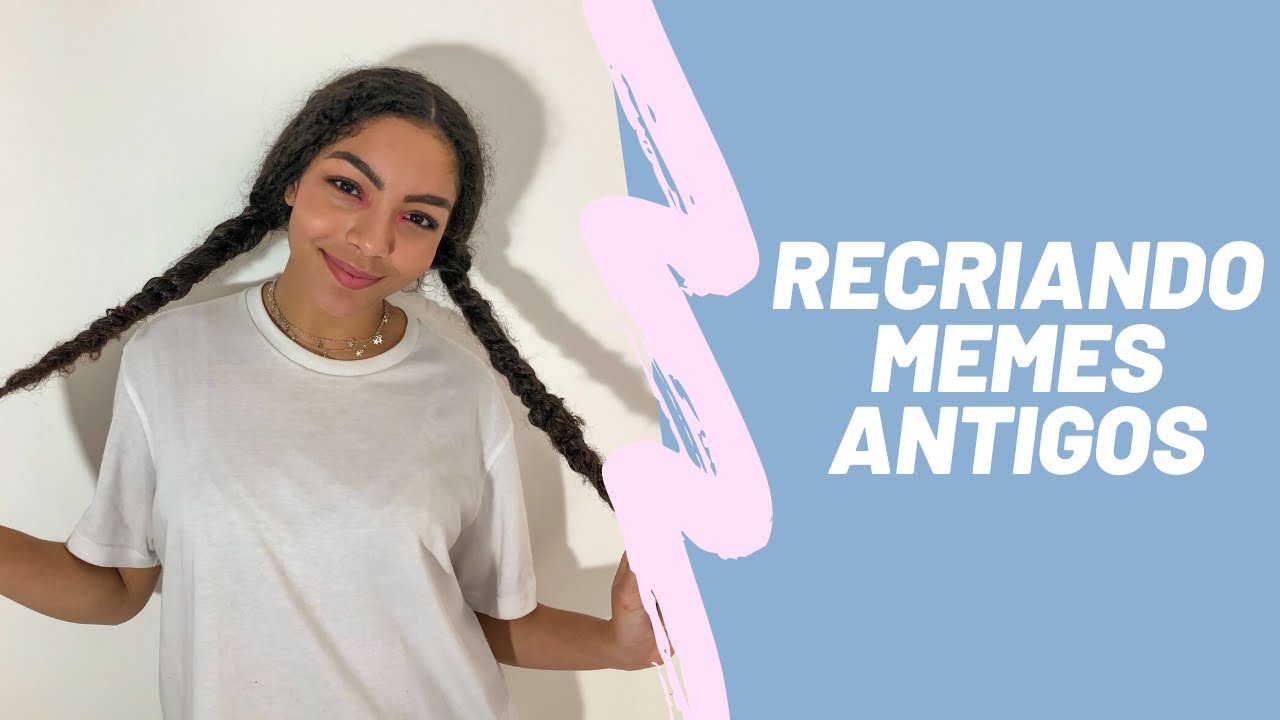 Recriando memes antigos com Any Gabrielly!