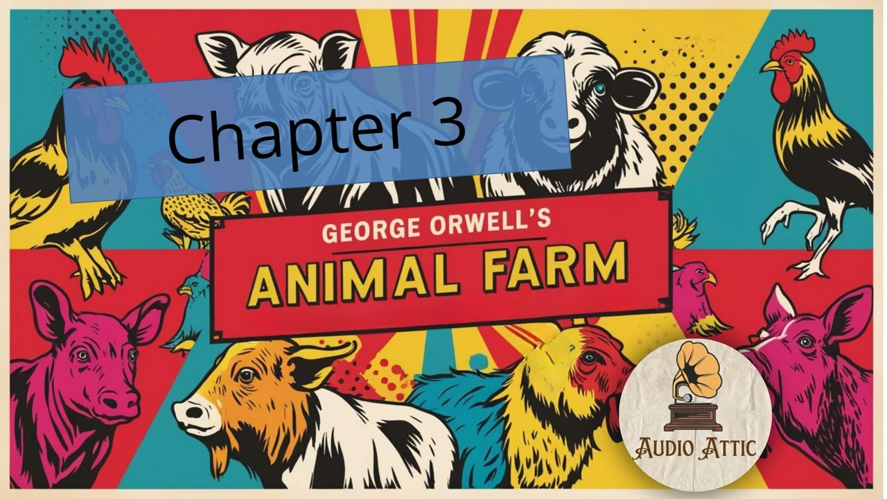 Chapter 3 Animal Farm by George Orwell : The Rise of the Pigs’ Power 🐖 | Classic Audiobooks