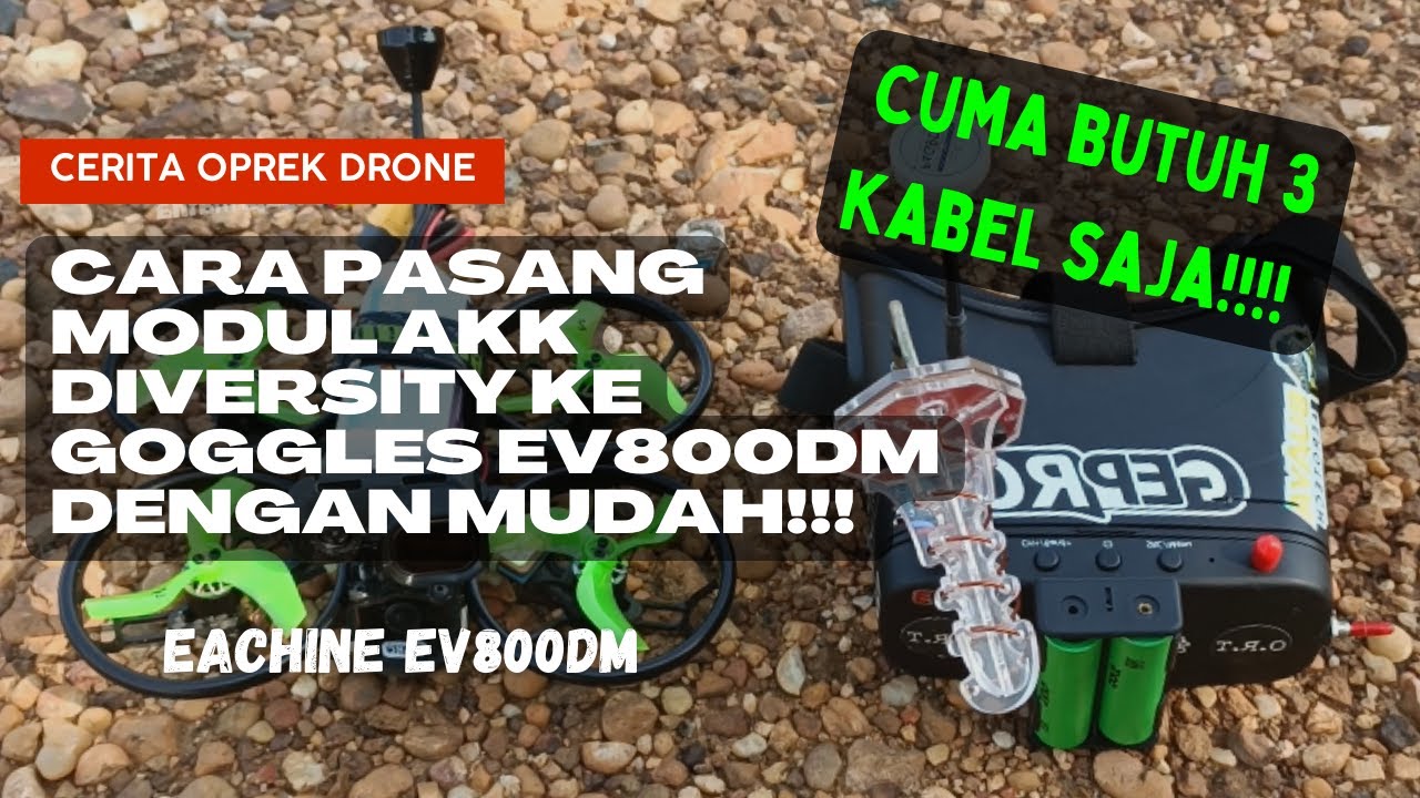 Tutorial Pasang Modul AKK Diversity pada Goggles Eachine EV800DM