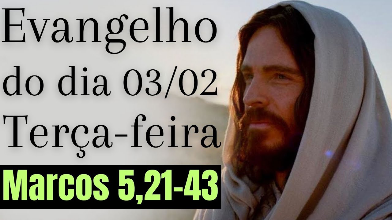 Evangelho do dia com reflexão, Terça-feira 03/02, Mc 5,21-43